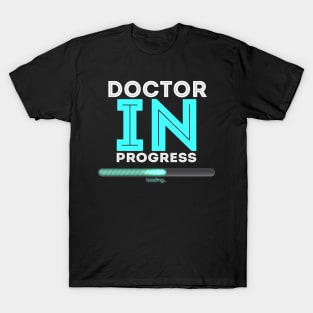 Doctor In Progress Cool Typography Job Design T-Shirt